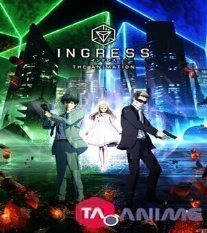 Ingress The Animation VF streaming