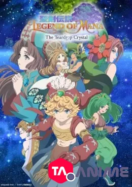 Seiken Densetsu Legend of Mana : The Teardrop Crystal VOSTFR streaming
