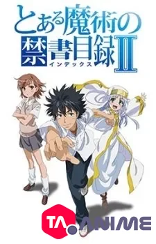 Toaru Majutsu no Index II VOSTFR streaming